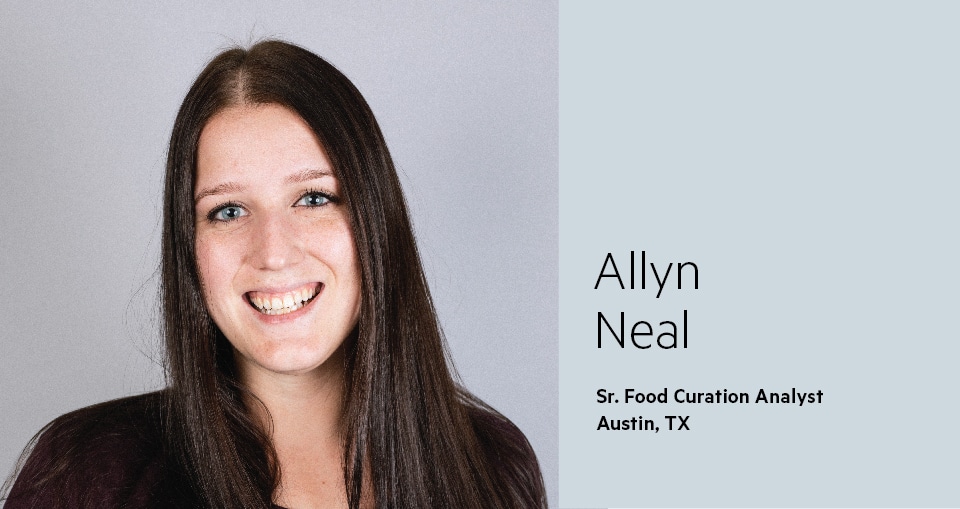 Allyn Neal, Senior Food Curation Analyst, Snacks Lead