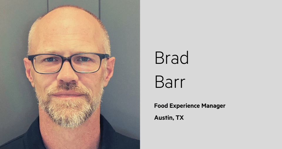 Meet Your Manager, Brad Barr, Food Experience Manager