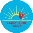 Early Bird Tacos Early Bird Tacos