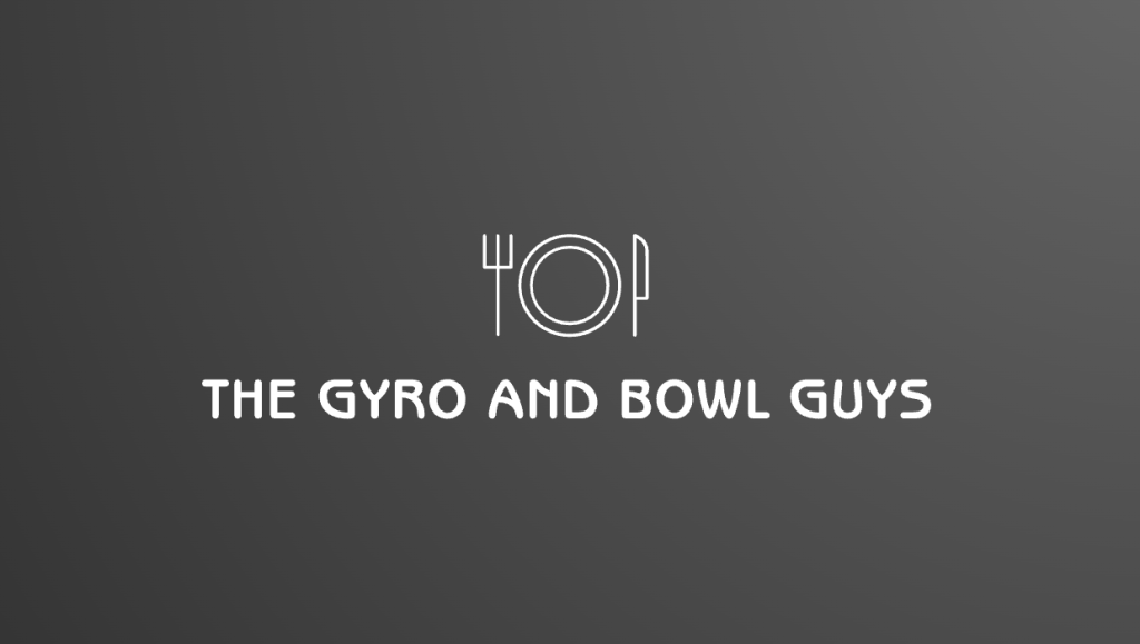 The Gyro and Bowl Guys